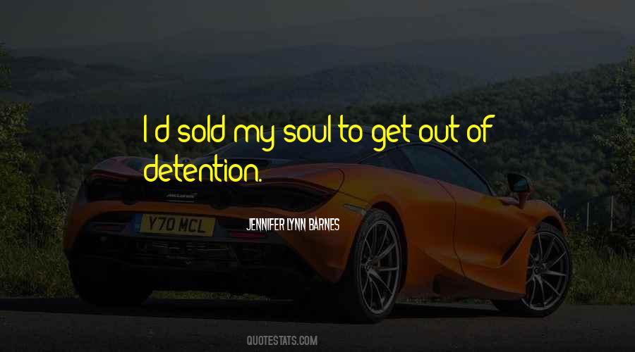 Sold My Soul Quotes #1094428