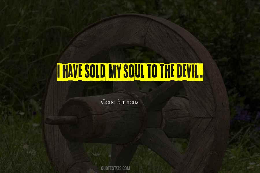 Sold My Soul Quotes #1359264