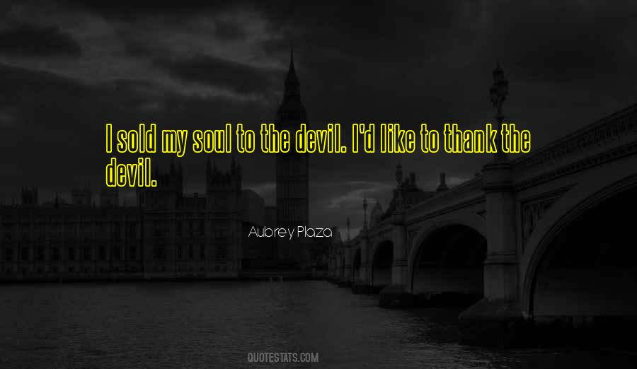 Sold My Soul Quotes #1760338