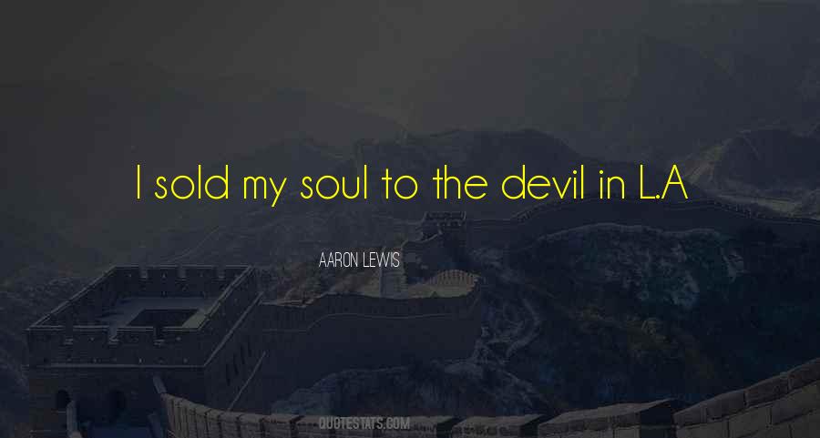 Sold My Soul Quotes #417150