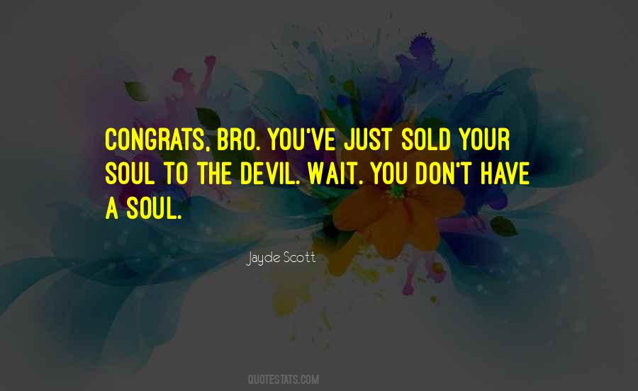 Sold Your Soul Quotes #191573
