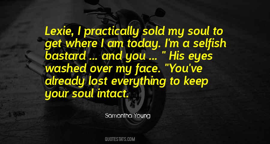 Sold Your Soul Quotes #967431