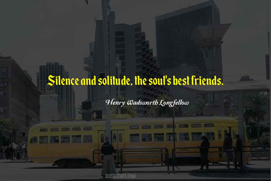 Solitude And Silence Quotes #57972