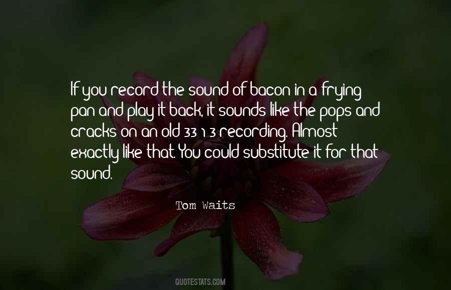 Quotes About Tom Waits #43180