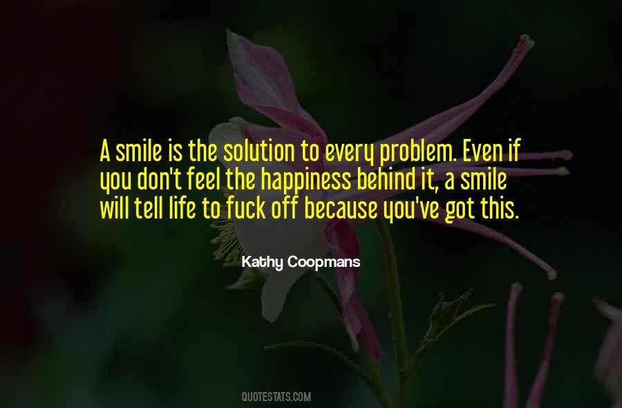 Solution To Every Problem Quotes #1136485