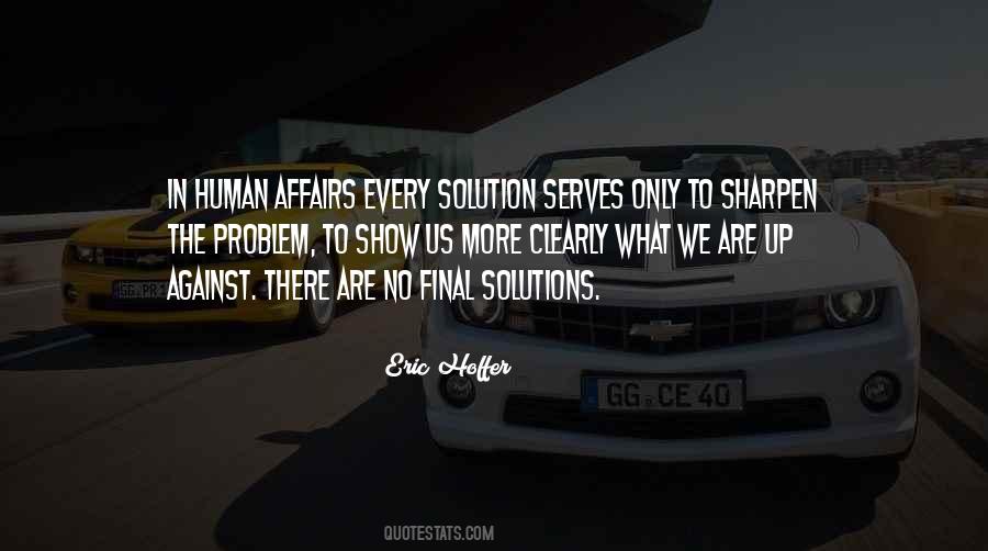 Solution To Every Problem Quotes #117752