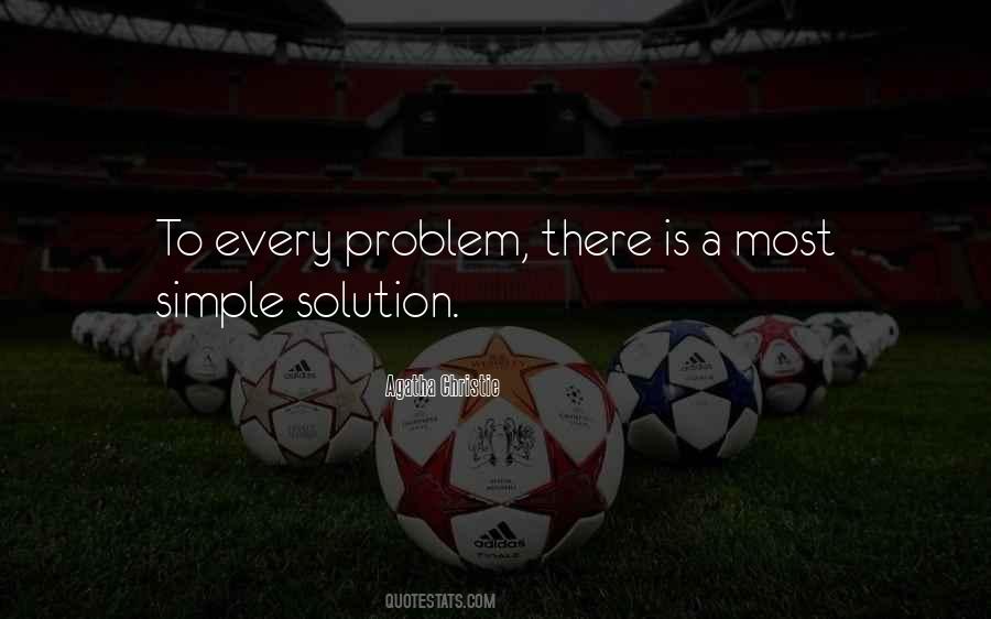 Solution To Every Problem Quotes #1560474