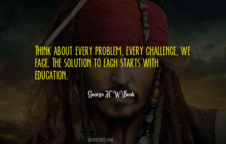 Solution To Every Problem Quotes #1597913