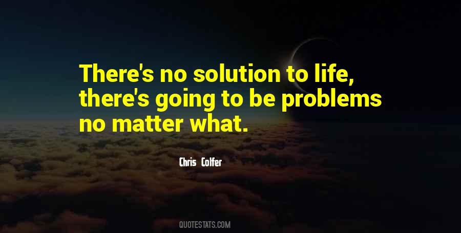 Solution To Life Quotes #389220