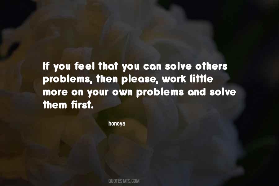 Solve Your Own Problems Quotes #374520