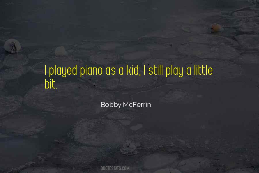 Quotes About Bobby Mcferrin #1281456