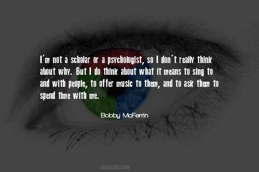 Quotes About Bobby Mcferrin #872913