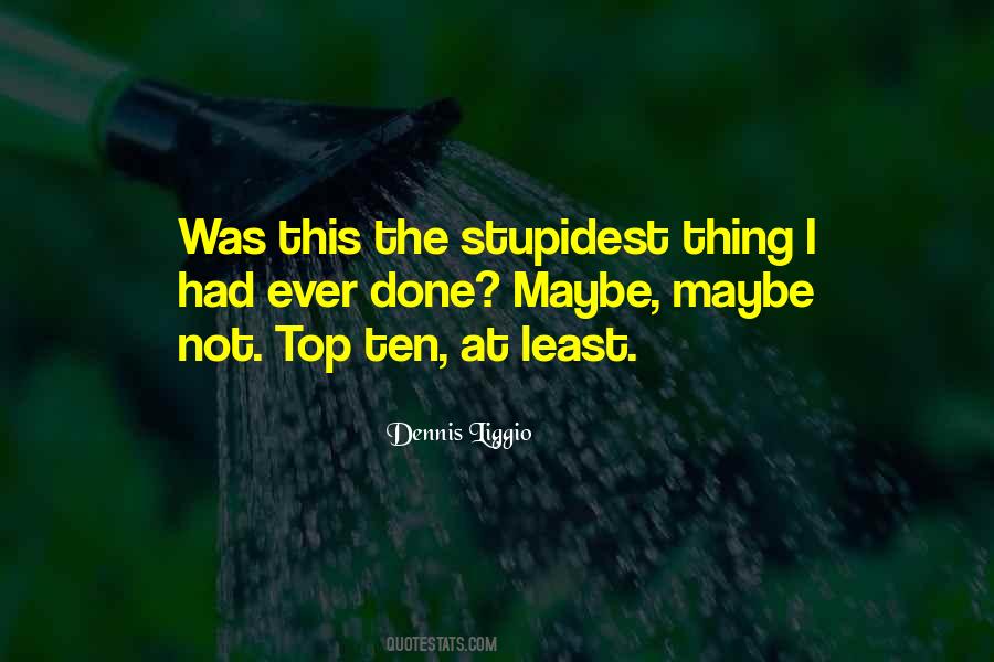 Quotes About Stupid Ideas #971057