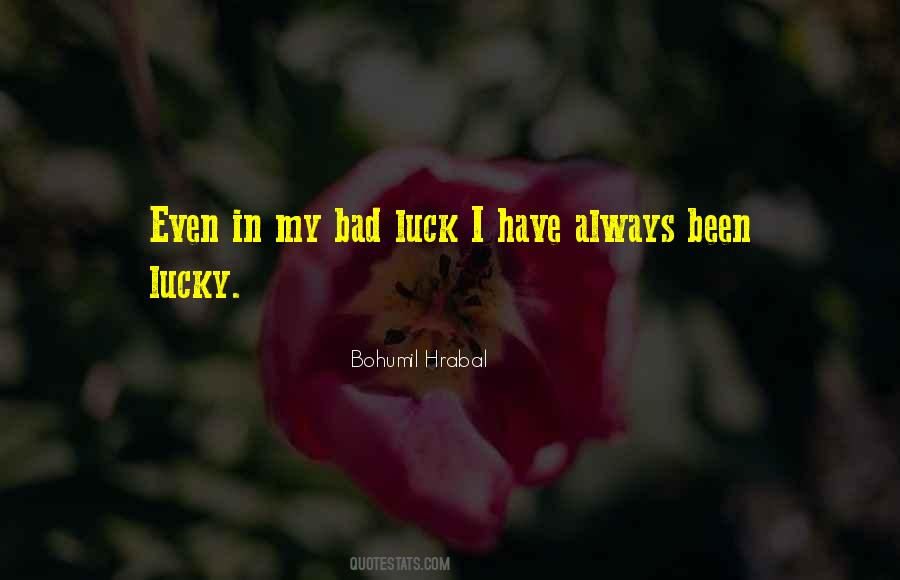 Some Bad Luck Quotes #83796