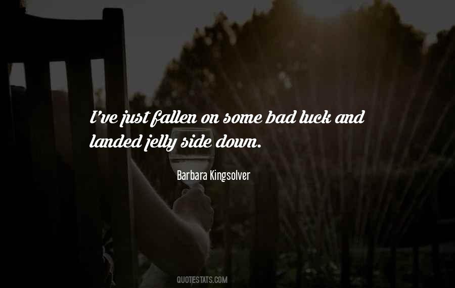 Some Bad Luck Quotes #934727