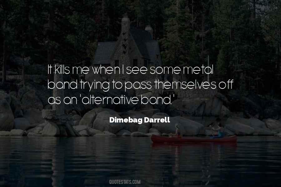 Quotes About Dimebag Darrell #1217378