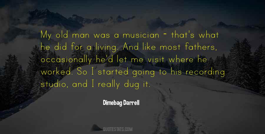 Quotes About Dimebag Darrell #255889