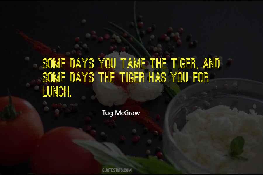 Some Days You're The Quotes #50442