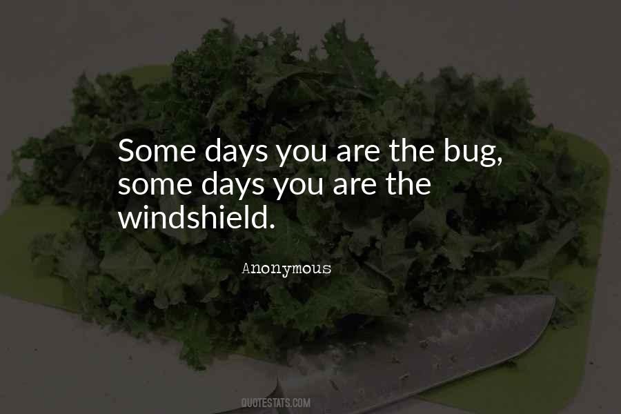 Some Days You're The Quotes #935621
