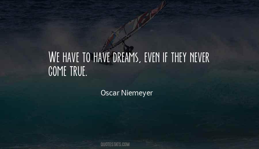 Some Dreams Will Never Come True Quotes #352940