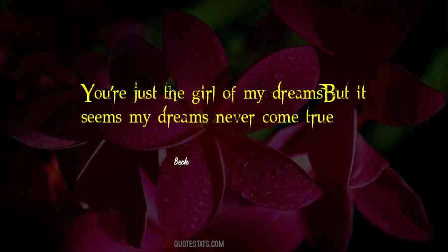 Some Dreams Will Never Come True Quotes #362009