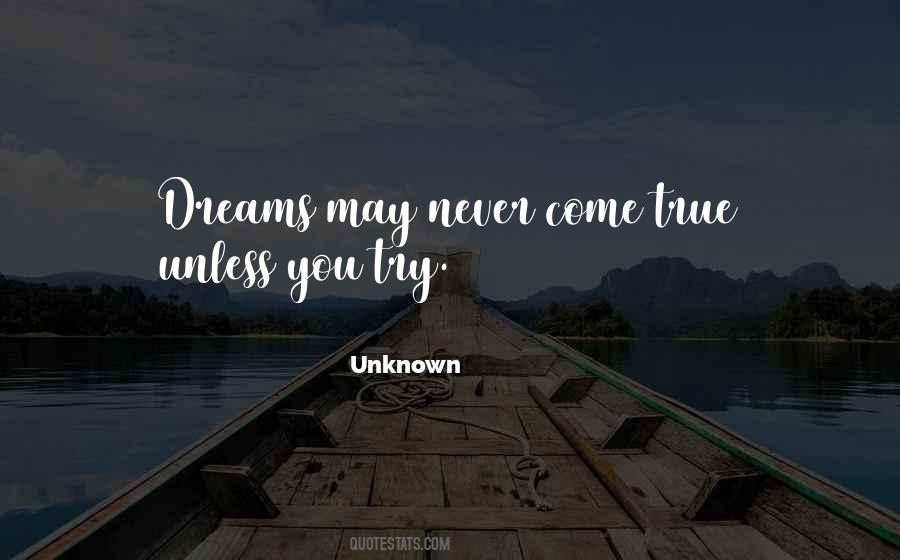 Some Dreams Will Never Come True Quotes #367192