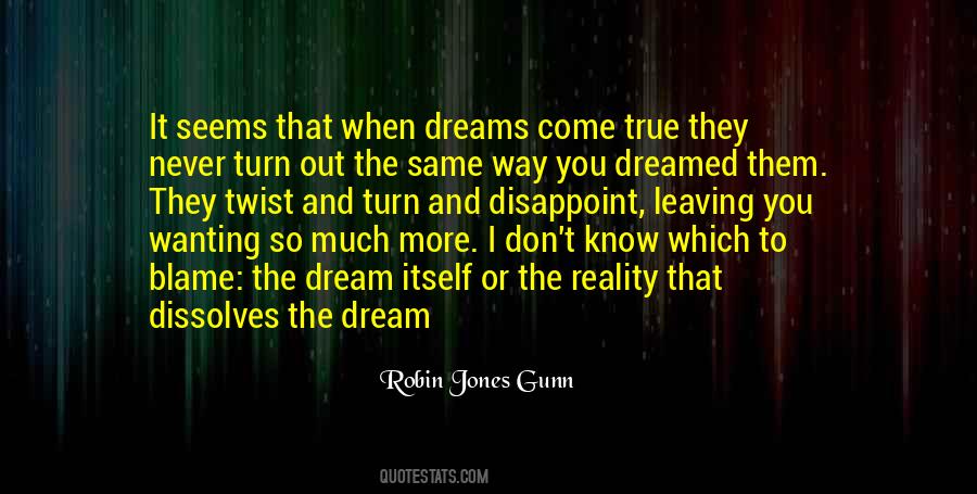 Some Dreams Will Never Come True Quotes #428741