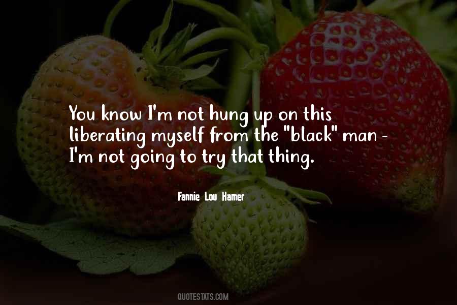 Quotes About Fannie Lou Hamer #1583903