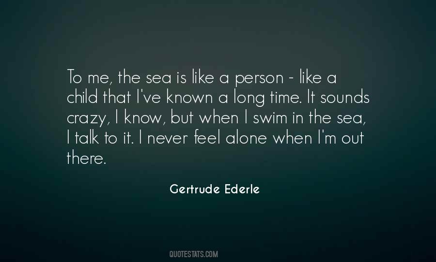 Quotes About Gertrude Ederle #1347497