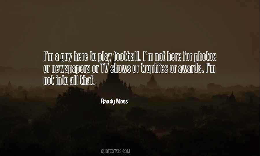 Quotes About Randy Moss #1250407