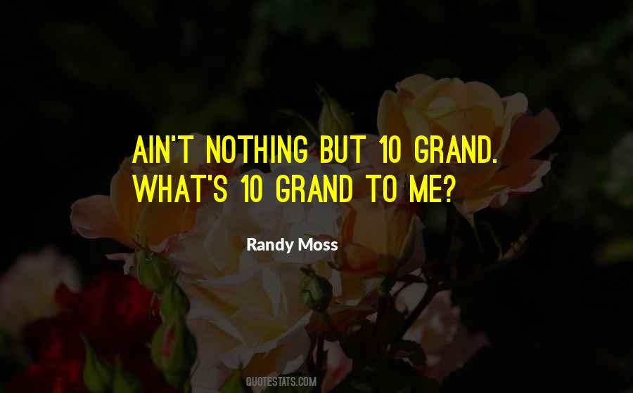 Quotes About Randy Moss #744946