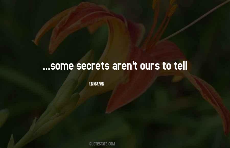 Some Secrets Quotes #772485