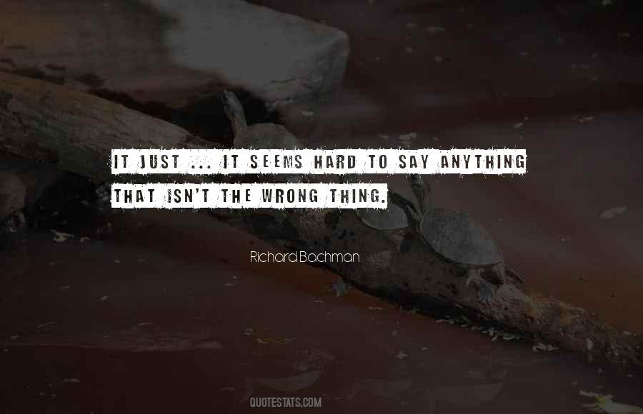 Some Things Are Hard To Say Quotes #27442