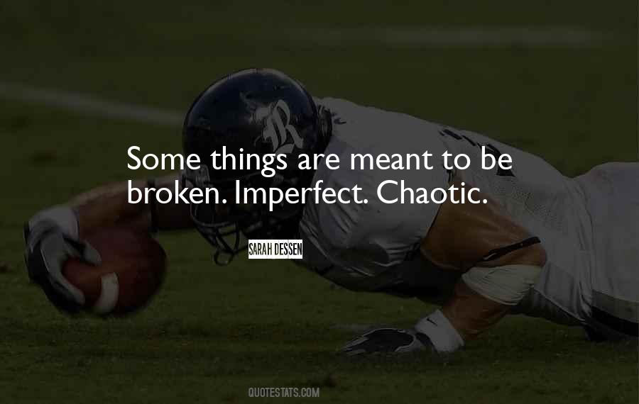 Some Things Are Meant To Be Broken Quotes #1163328