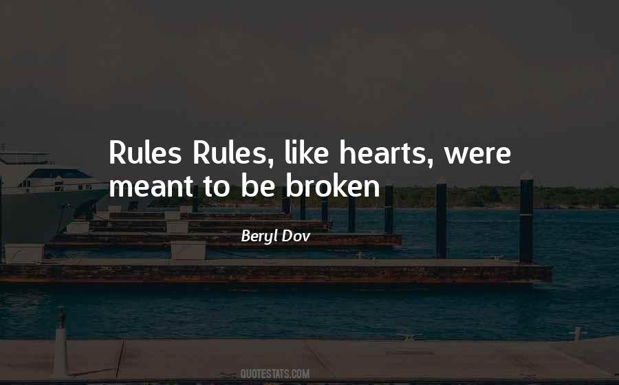 Some Things Are Meant To Be Broken Quotes #193854