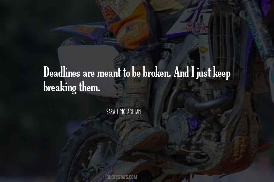 Some Things Are Meant To Be Broken Quotes #203404