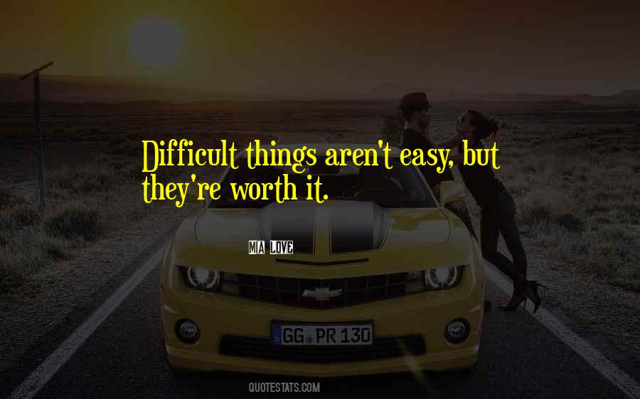 Some Things Aren't Worth It Quotes #141641