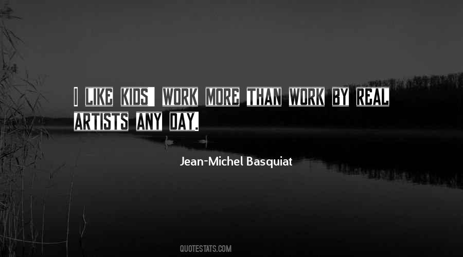 Quotes About Jean Michel Basquiat #644849