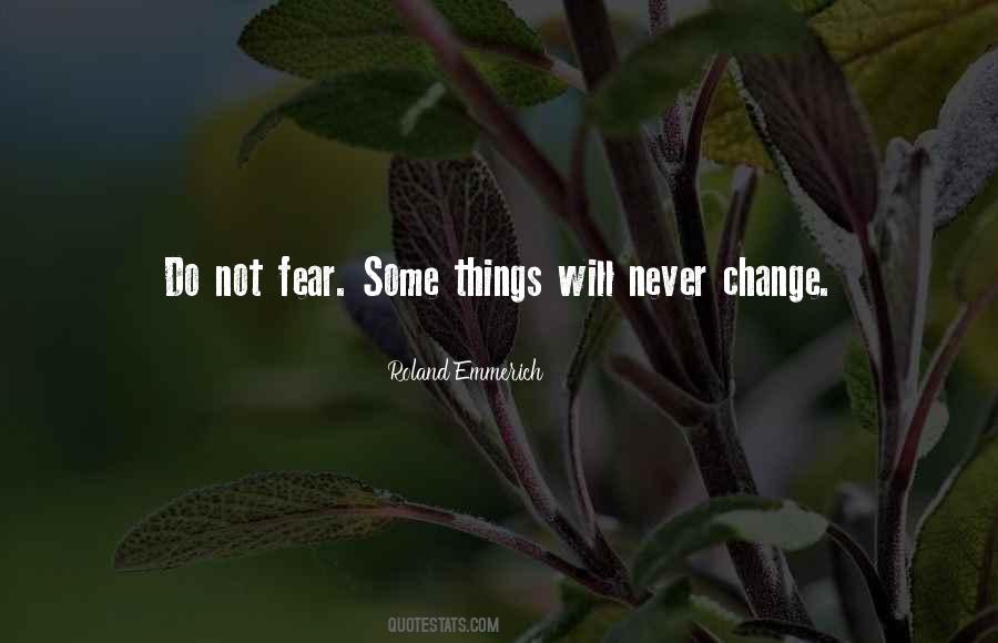 Some Things Will Never Change Quotes #1489492