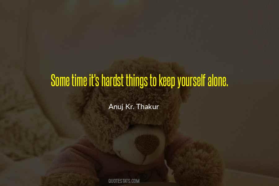 Some Time Alone Quotes #1483324