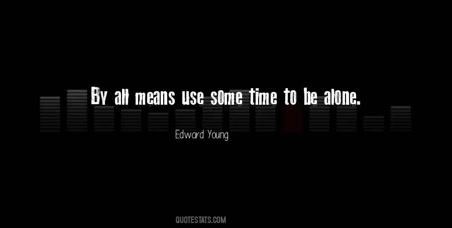 Some Time Alone Quotes #791977