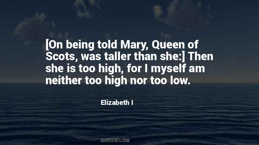 Quotes About Mary Queen Of Scots #780640