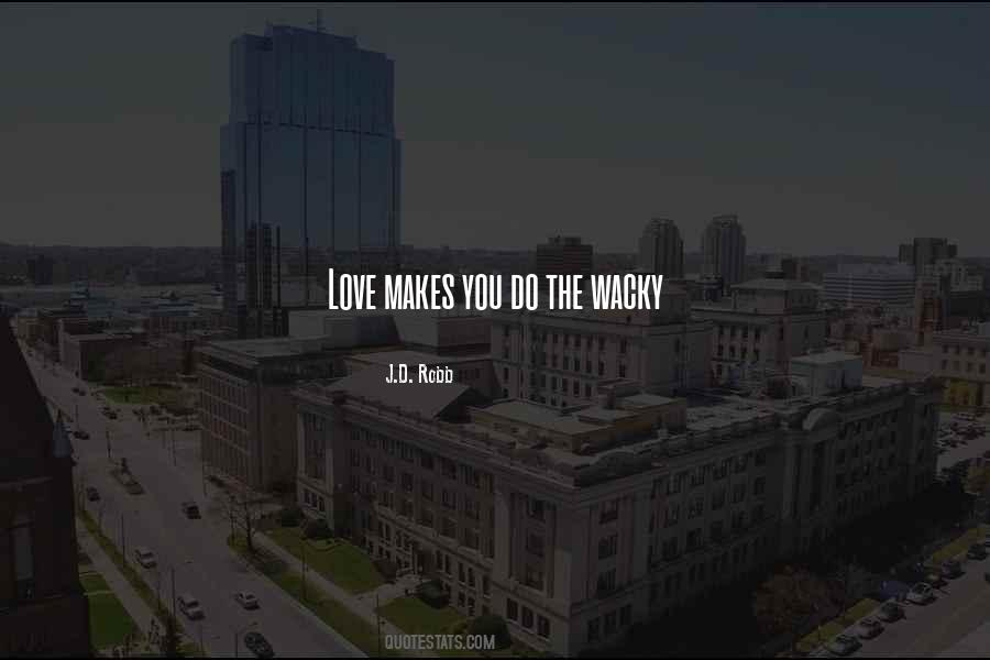 Some Wacky Quotes #266368