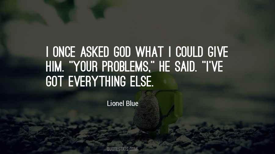 Somebody Else Problem Quotes #204582