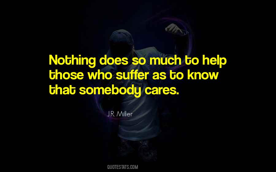 Somebody To Care Quotes #1338630