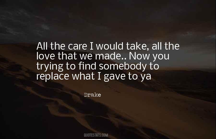 Somebody To Care Quotes #601663