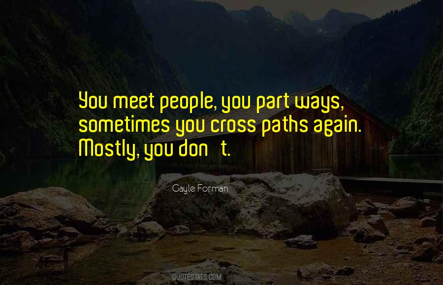 Someday Our Paths Will Cross Again Quotes #1010227