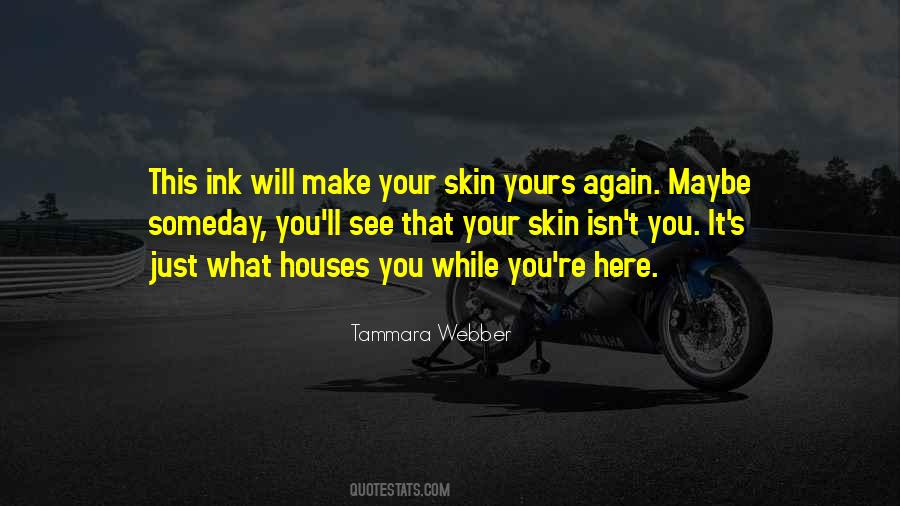 Someday You Ll See Quotes #1797913
