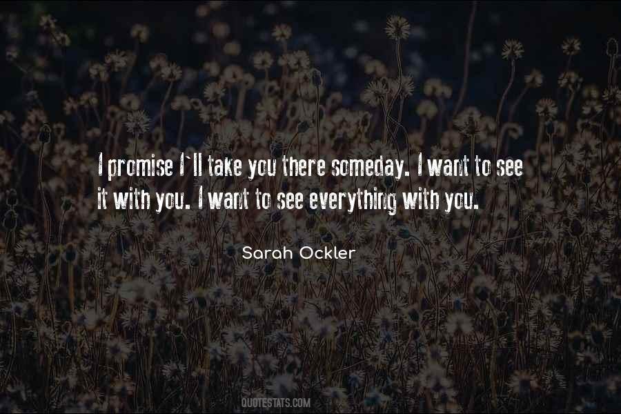 Someday You Ll See Quotes #900258
