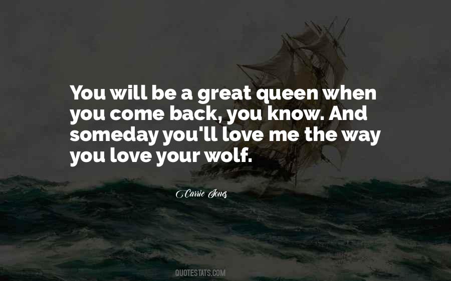 Someday You Will Love Me Quotes #450084